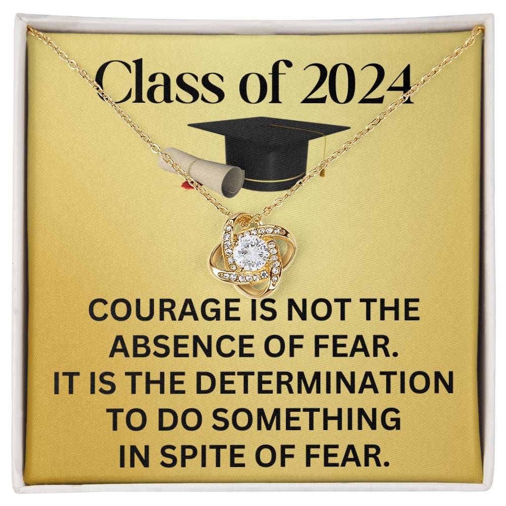 Class of 2024 Graduation Necklace, Love Knot Pendant Inspirational Graduation Gifts for Her, Courage is Not the Absence of Fear, Gifts from Family and Friends, 14k White or 18k Yellow Gold over Stainless Steel