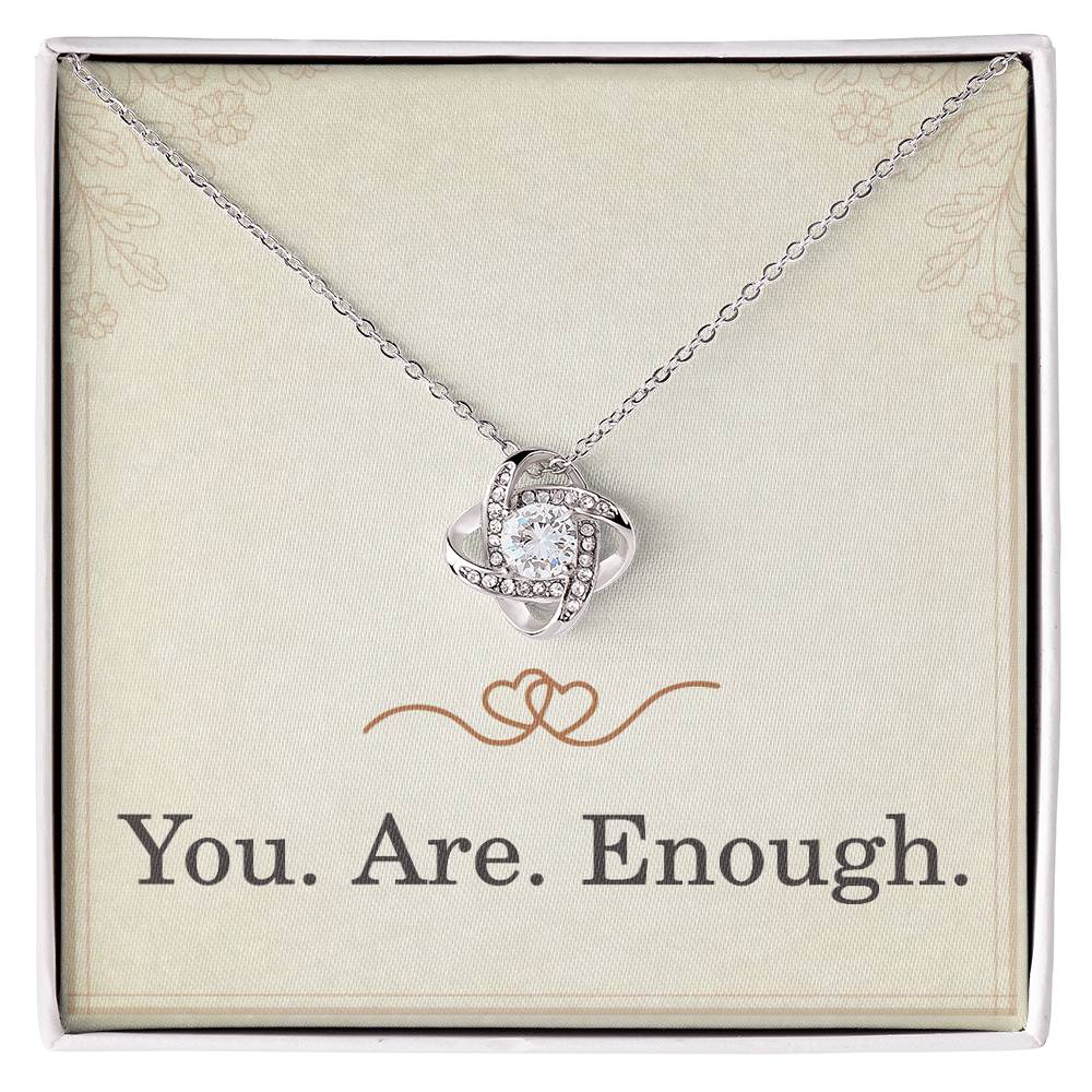 You Are Enough Necklace Daughter Christmas Gifts for Women Love Knot Necklace for Her Encouragement Necklace for Her