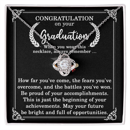 Graduation Necklace for Women, Congratulations on Your Graduation, Remember How Far You've Come and Battles You've Won, Graduate Love Knot Necklace