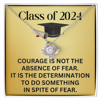 Class of 2024 Graduation Necklace, Love Knot Pendant Inspirational Graduation Gifts for Her, Courage is Not the Absence of Fear, Gifts from Family and Friends, 14k White or 18k Yellow Gold over Stainless Steel