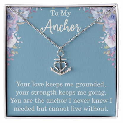 To My Anchor Necklace Gift With Heartfelt Message Anchor Pendant Gift For Partner or Spouse Motivational Inspirational