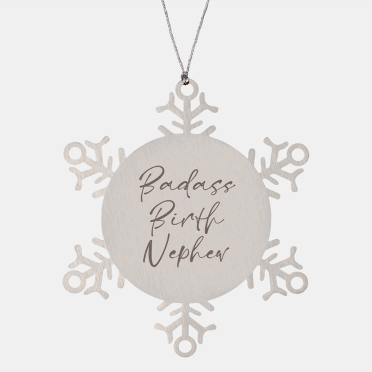 Badass Birth Nephew Ornament Snowflake Ornament