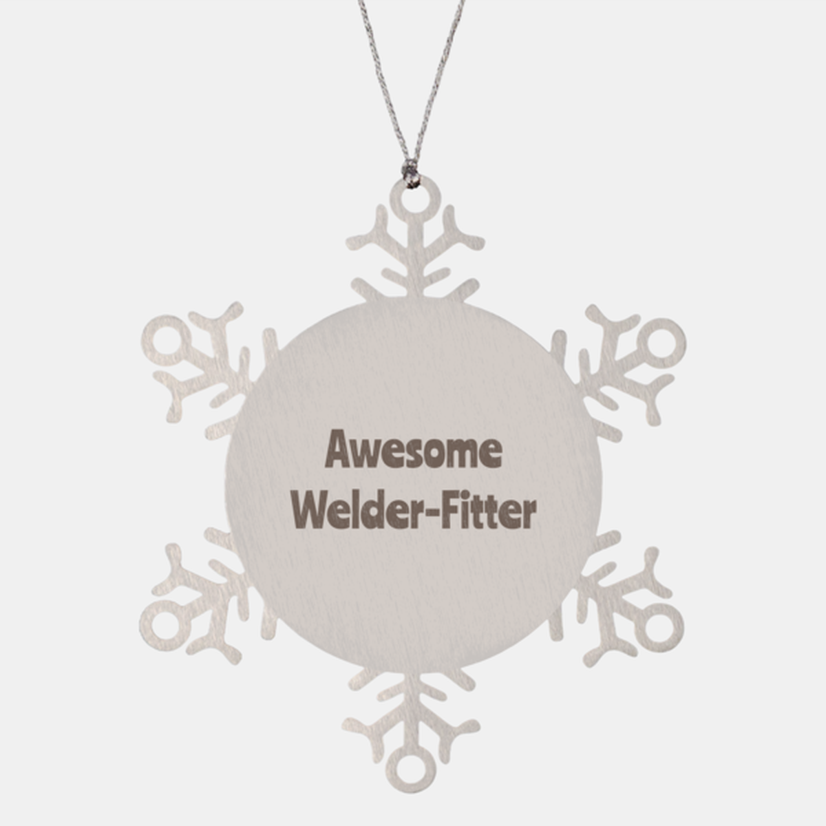 Welder Fitter Gift Stainless Steel Snowflake Ornament Christmas Gift Awesome