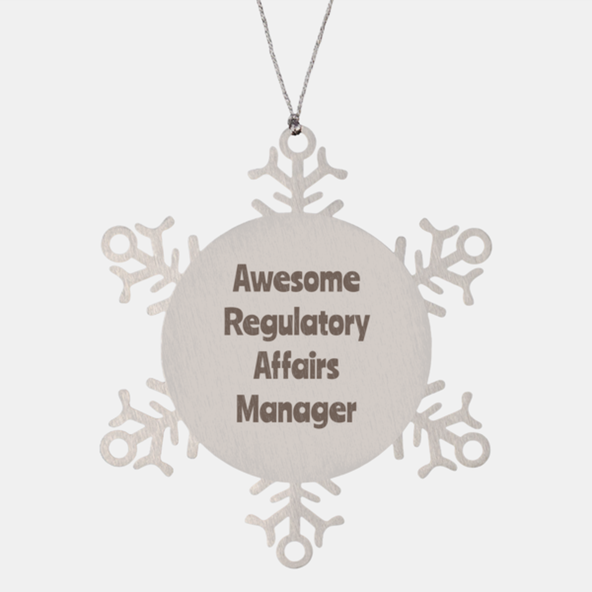 Regulatory Affairs Manager Gift Stainless Steel Snowflake Ornament Christmas Gift Awesome