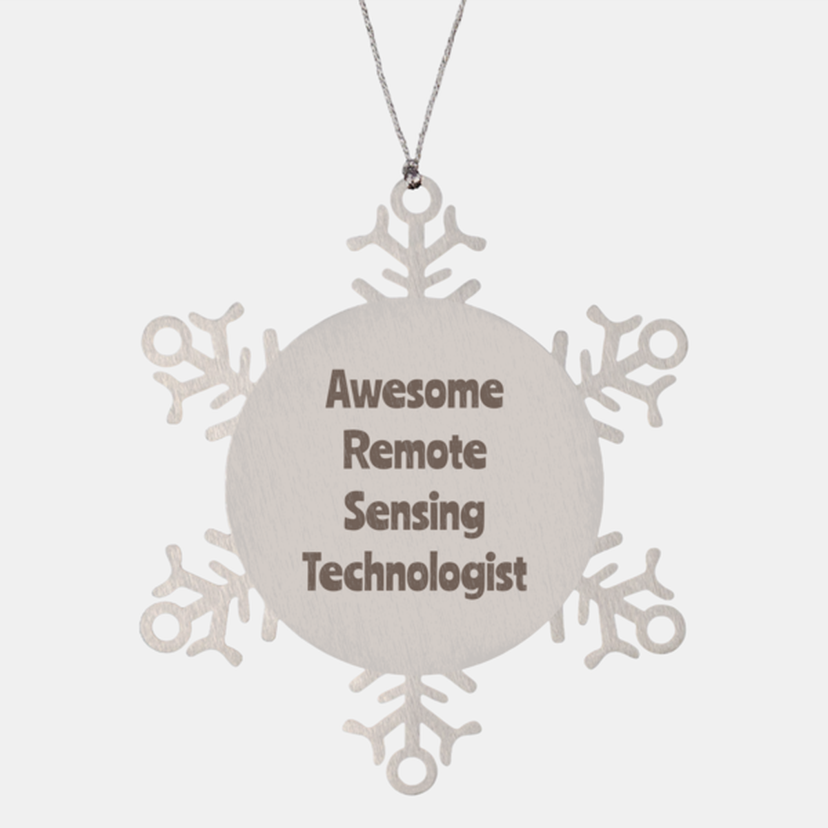 Remote Sensing Technologist Gift Stainless Steel Snowflake Ornament Christmas Gift Awesome