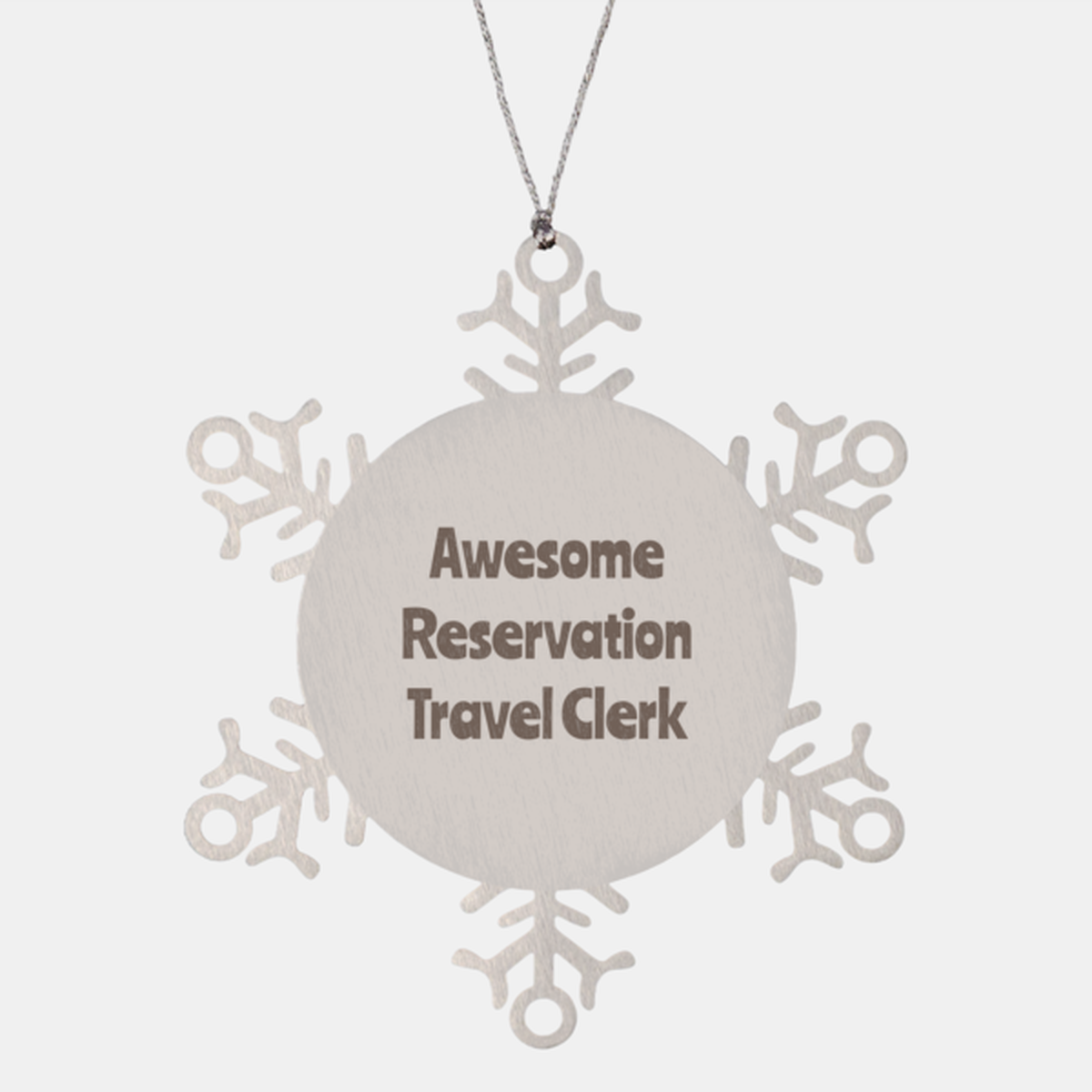 Reservation Travel Clerk Gift Stainless Steel Snowflake Ornament Christmas Gift Awesome