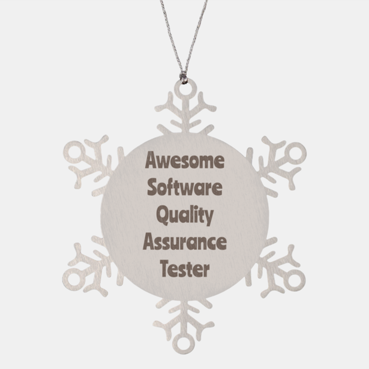 Software Quality Assurance Tester Gift Stainless Steel Snowflake Ornament Christmas Gift Awesome