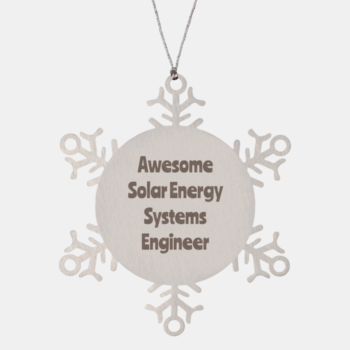 Solar Energy Systems Engineer Gift Stainless Steel Snowflake Ornament Christmas Gift Awesome