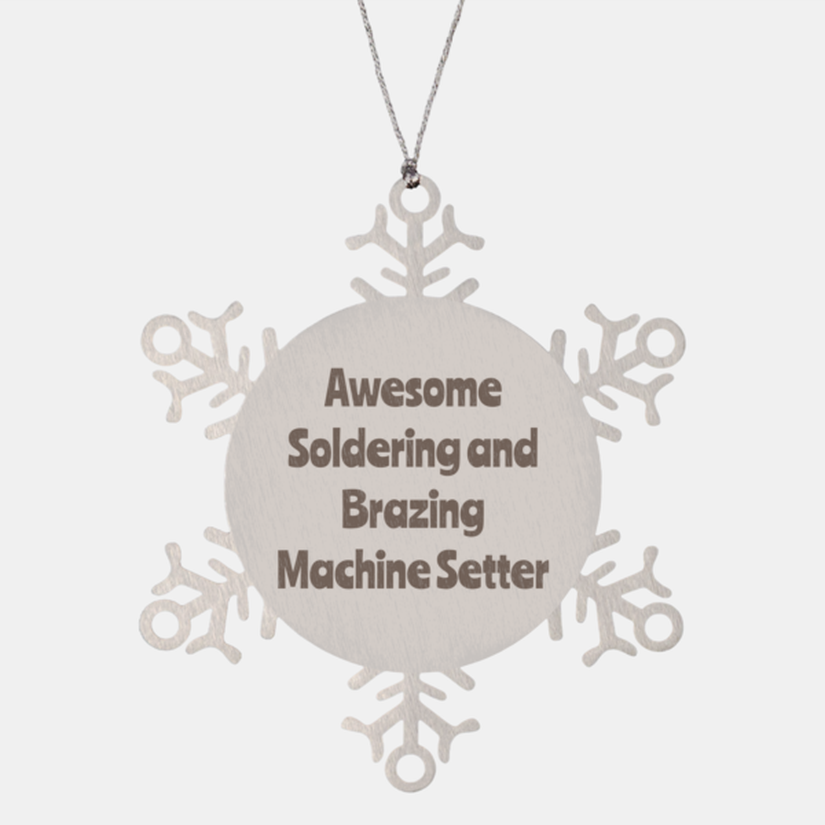 Soldering and Brazing Machine Setter Gift Stainless Steel Snowflake Ornament Christmas Gift Awesome