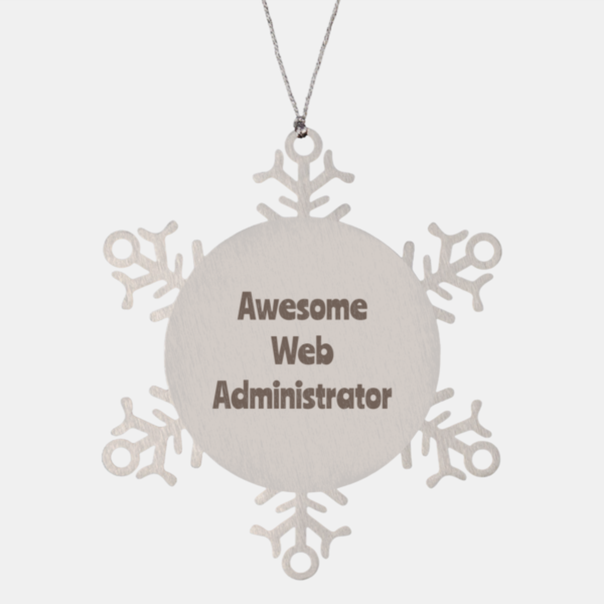 Web Administrator Gift Stainless Steel Snowflake Ornament Christmas Gift Awesome