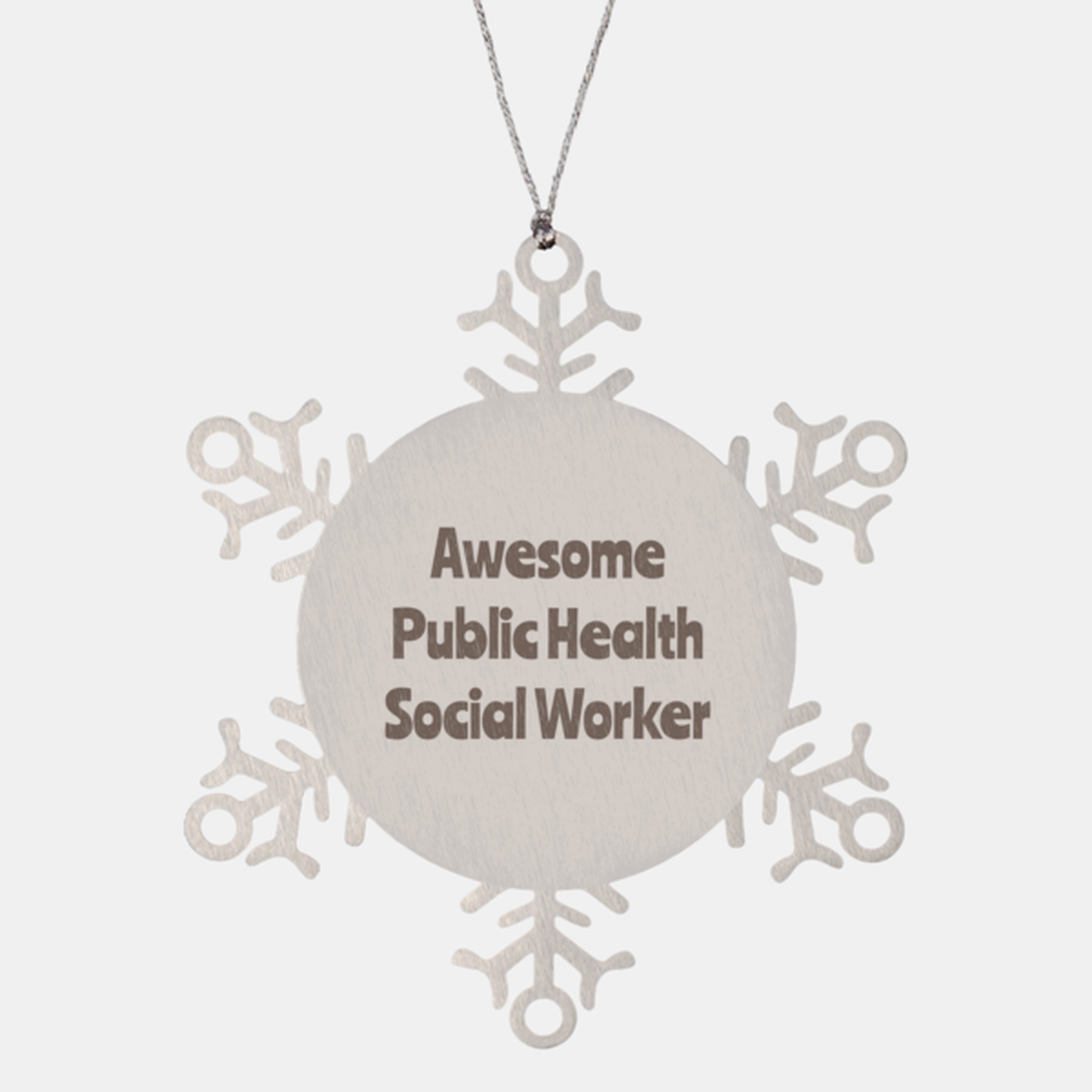 Public Health Social Worker Gift Stainless Steel Snowflake Ornament Christmas Gift Awesome