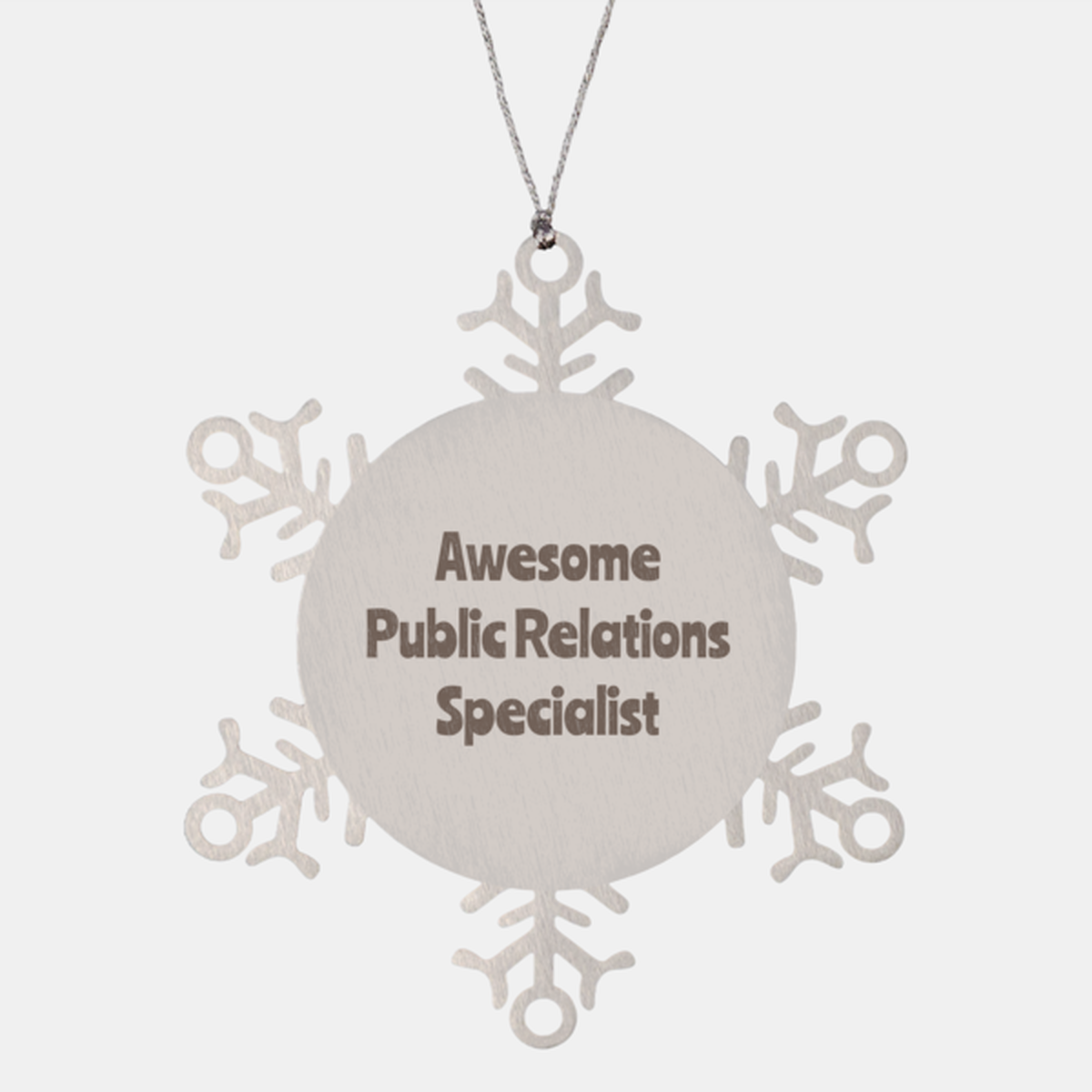 Public Relations Specialist Gift Stainless Steel Snowflake Ornament Christmas Gift Awesome