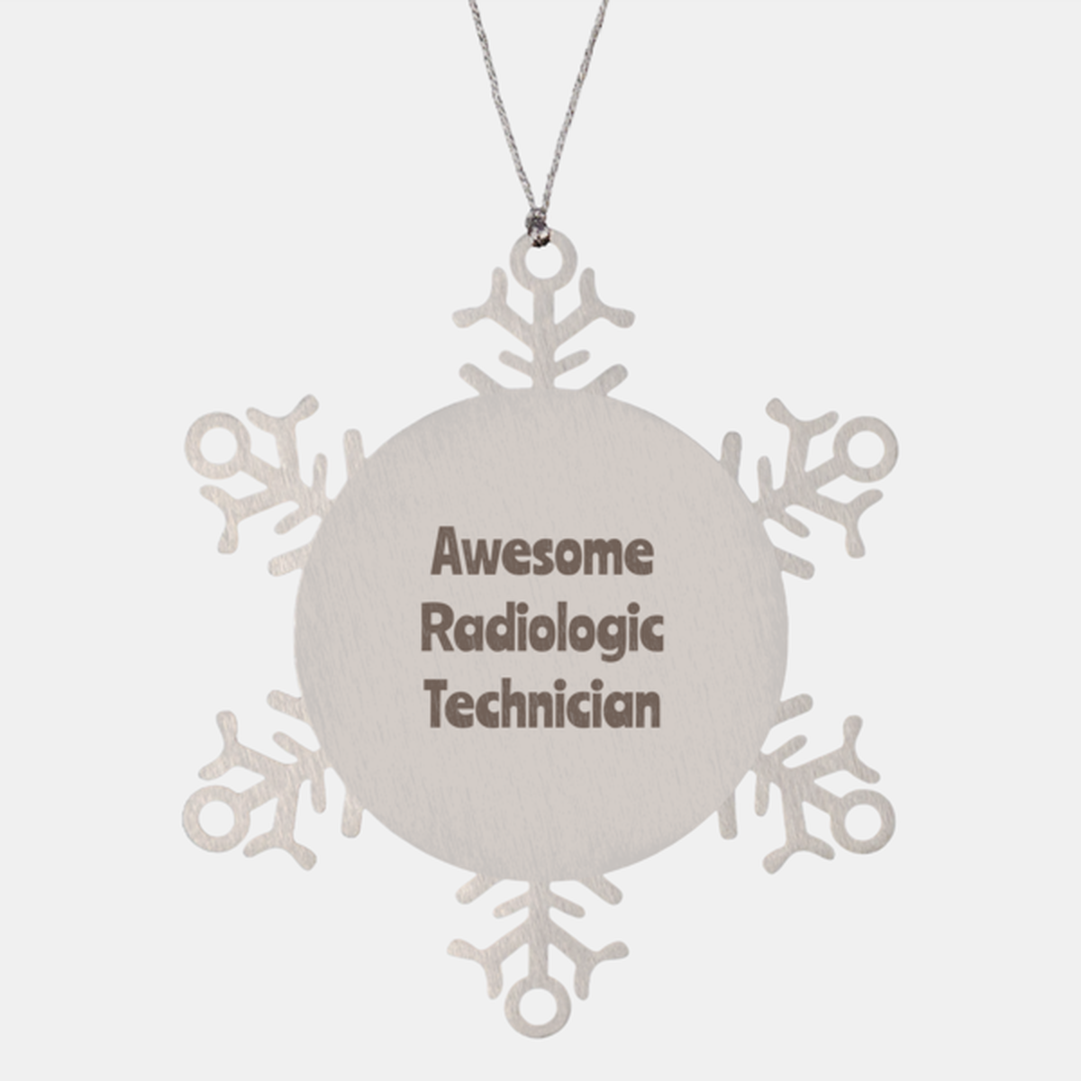 Radiologic Technician Gift Stainless Steel Snowflake Ornament Christmas Gift Awesome