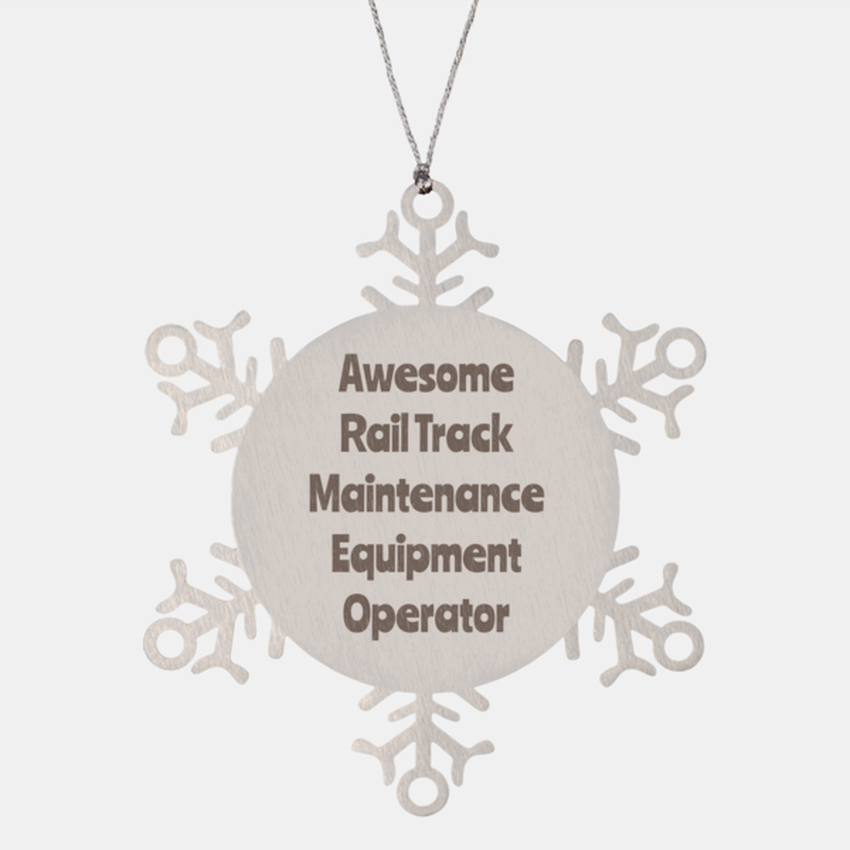 Rail Track Maintenance Equipment Operator Gift Stainless Steel Snowflake Ornament Christmas Gift Awesome