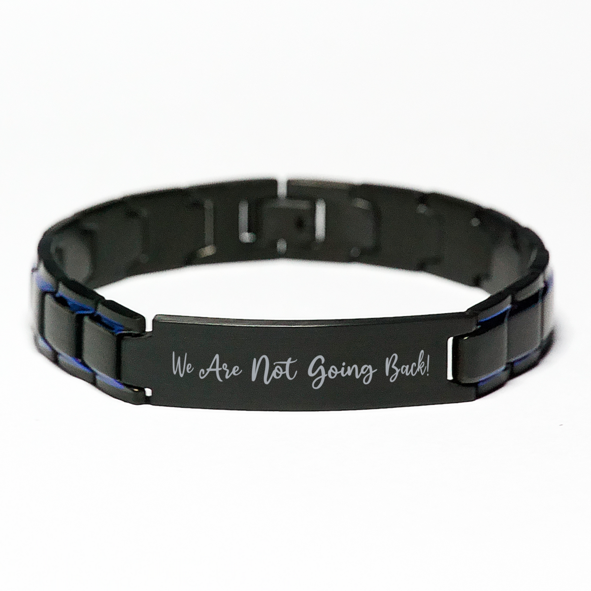 We Are Not Going Back Bracelet