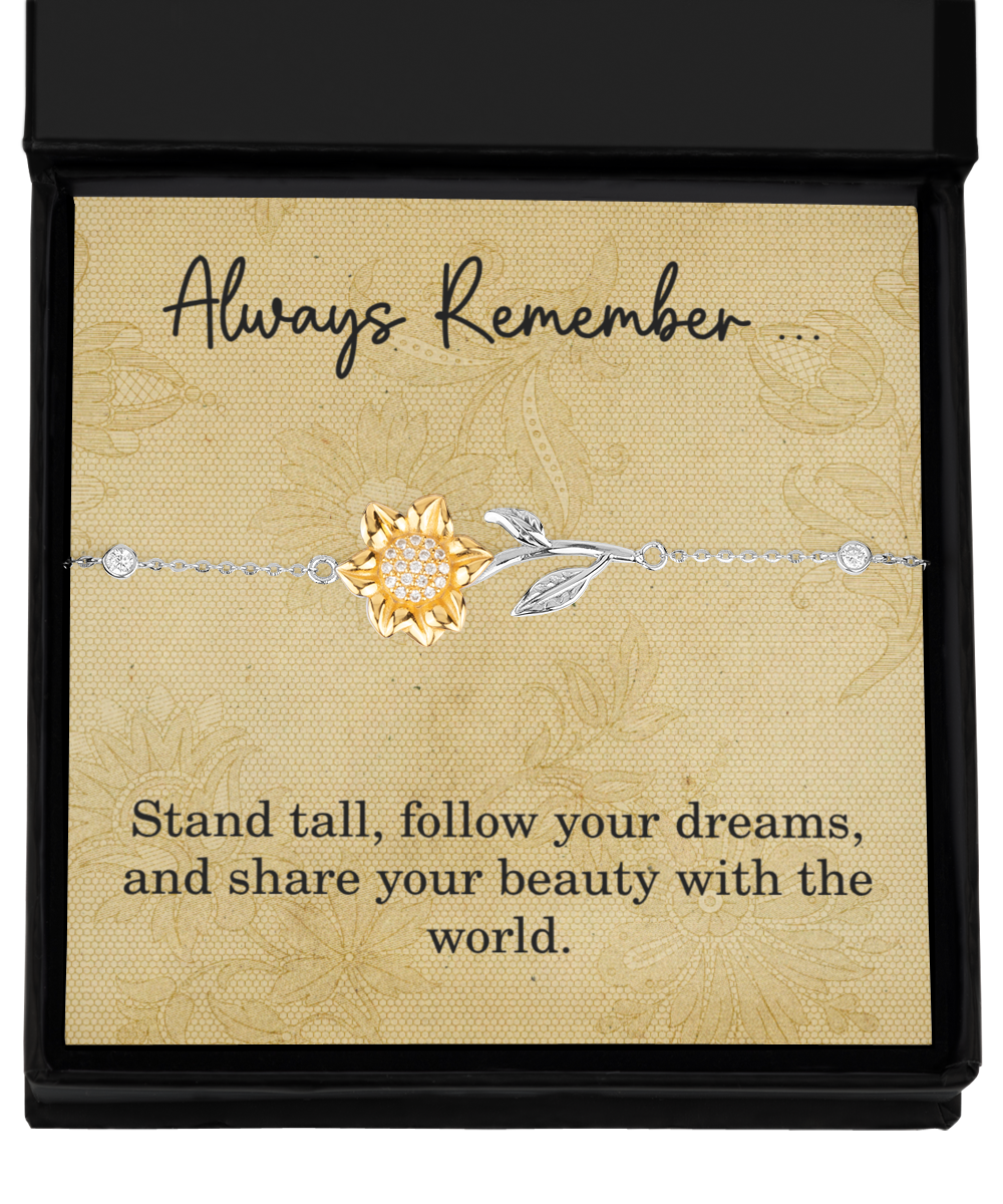 Sunflower Bracelet for Graduate Always Remember To Bracelet for Granddaughter Stand Tall Follow Your Dreams And Share Your Beauty With The World