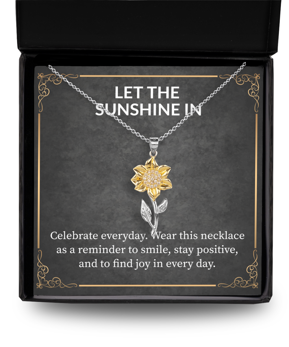 Sunflower Necklace, Let the Sunshine In, Encouragement Gift, Graduation Gift, Positivity Gift